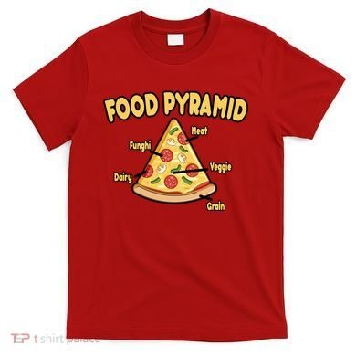 Pizza Food Pyramid T-Shirt