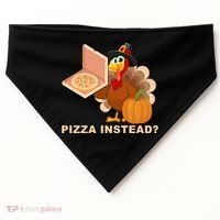 Pizza Instead? Funny Turkey Thanksgiving USA-Made Doggie Bandana thumb 0