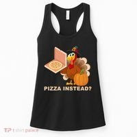 Pizza Instead? Funny Turkey Thanksgiving Women's Tank Top thumb 0