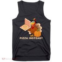 Pizza Instead? Funny Turkey Thanksgiving Tank Top thumb 0