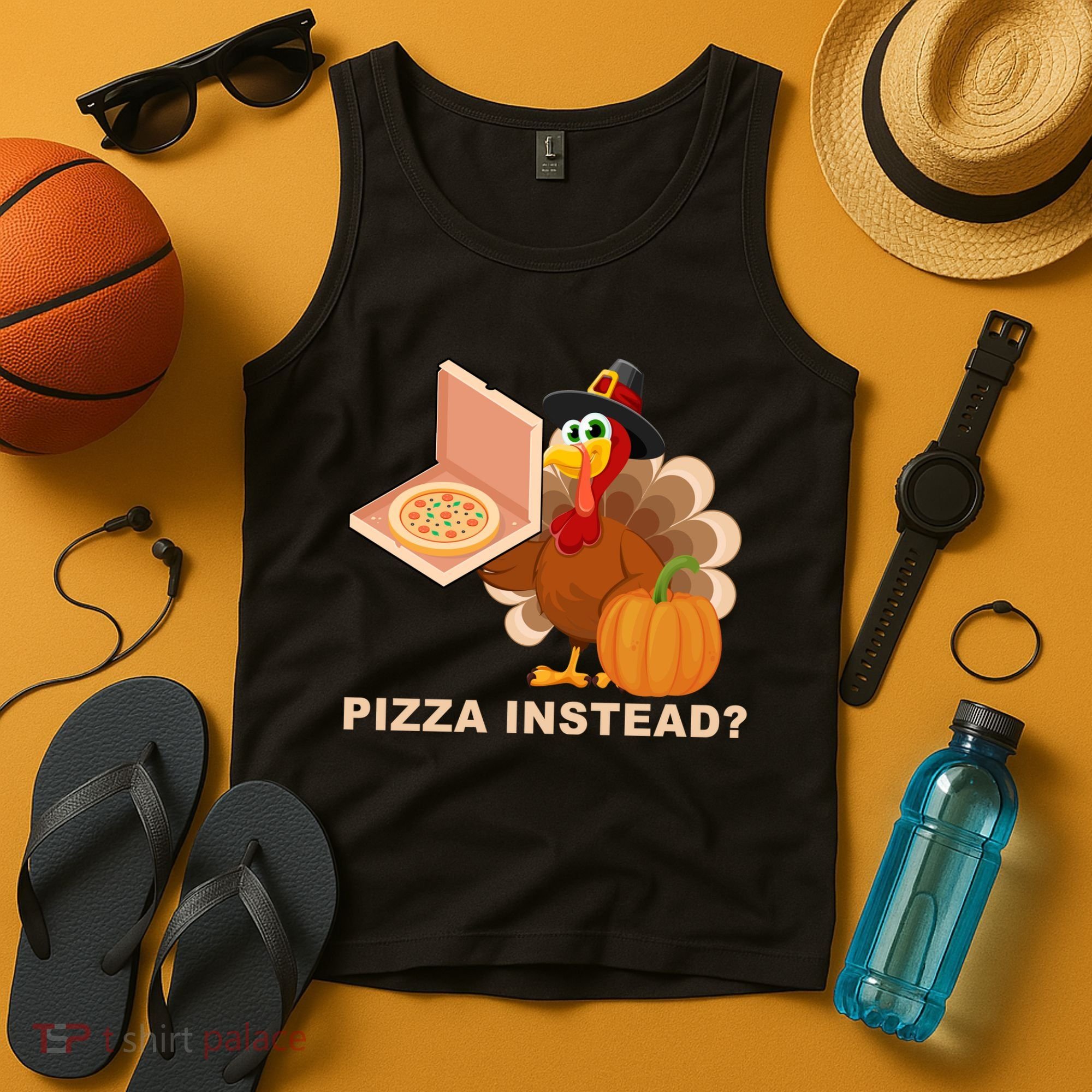 Pizza Instead? Funny Turkey Thanksgiving Tank Top