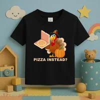 Pizza Instead? Funny Turkey Thanksgiving Toddler T-Shirt thumb 3