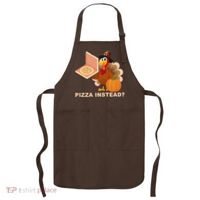 Pizza Instead? Funny Turkey Thanksgiving Apron