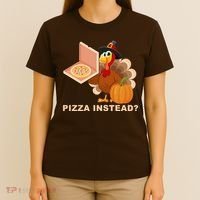 Pizza Instead? Funny Turkey Thanksgiving T-Shirt thumb 4