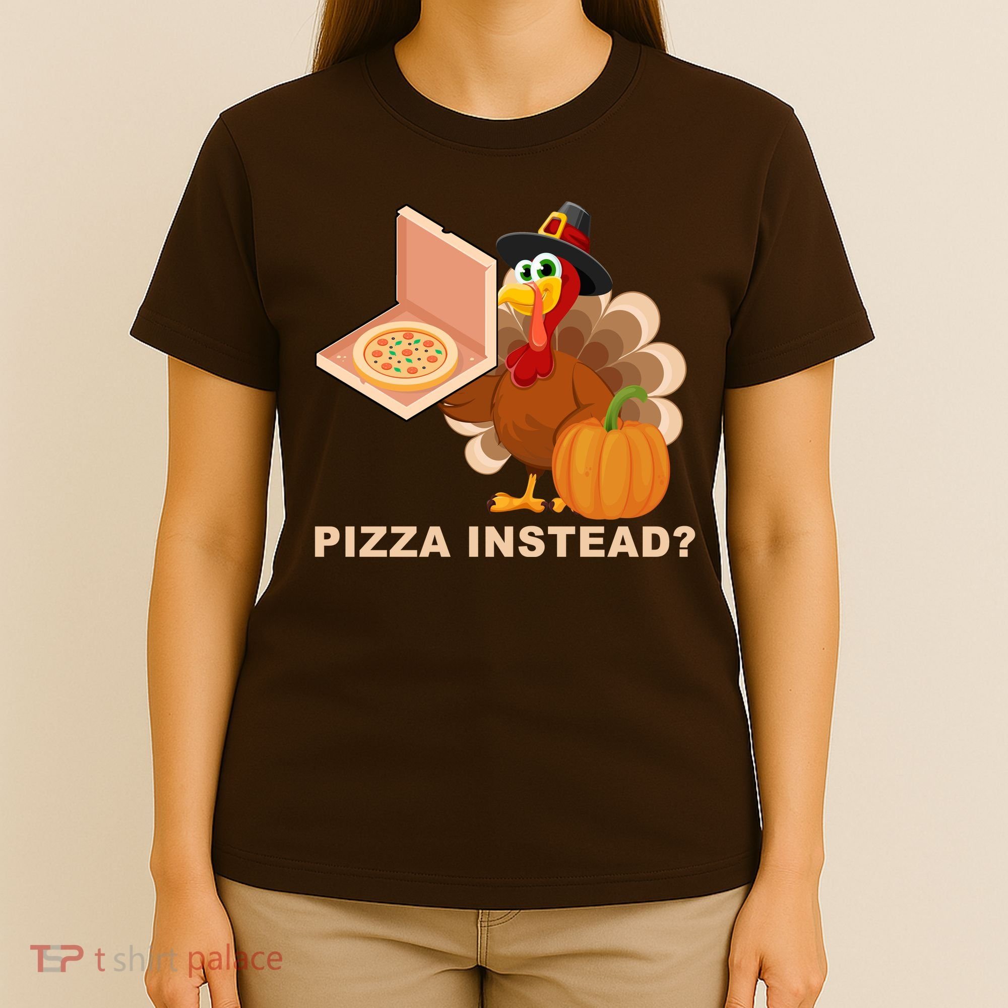 Pizza Instead? Funny Turkey Thanksgiving T-Shirt