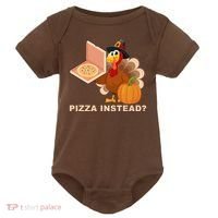 Pizza Instead? Funny Turkey Thanksgiving Baby Bodysuit thumb 0