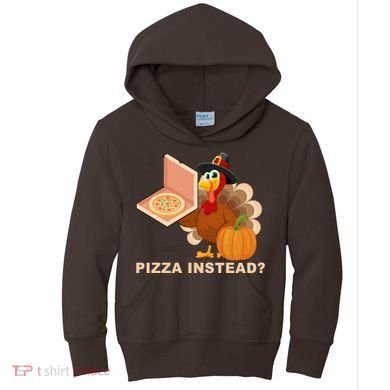 Pizza Instead? Funny Turkey Thanksgiving Kids Hoodie