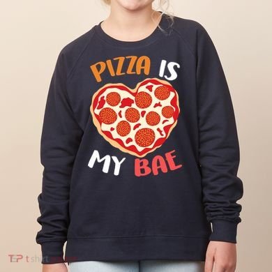 Pizza is My Bae Funny Valentines Day Women's Sweatshirt