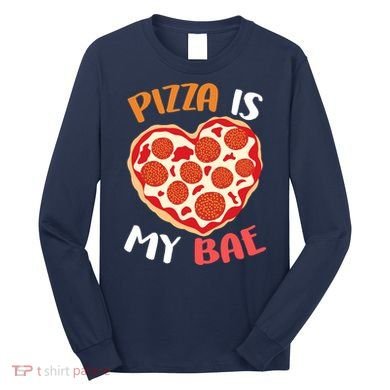 Pizza is My Bae Funny Valentines Day Long Sleeve Shirt