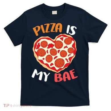 Pizza is My Bae Funny Valentines Day T-Shirt