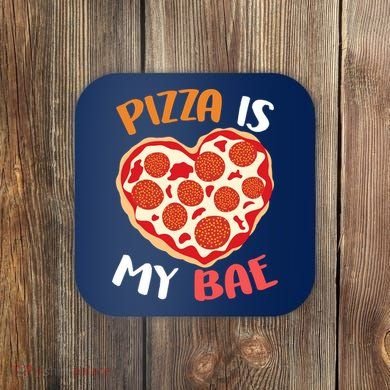 Pizza is My Bae Funny Valentines Day Coaster