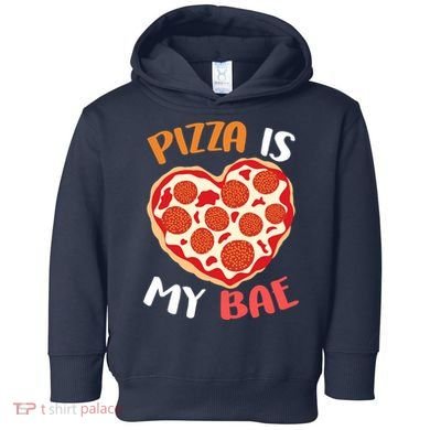 Pizza is My Bae Funny Valentines Day Toddler Hoodie