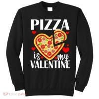 Pizza Is My Valentine Sweatshirt thumb 0