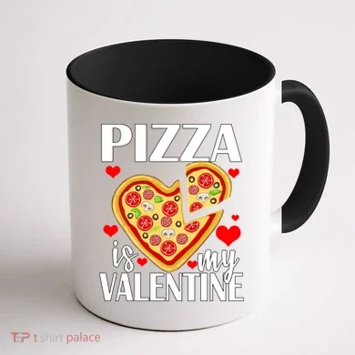 Pizza Is My Valentine Coffee Mug back