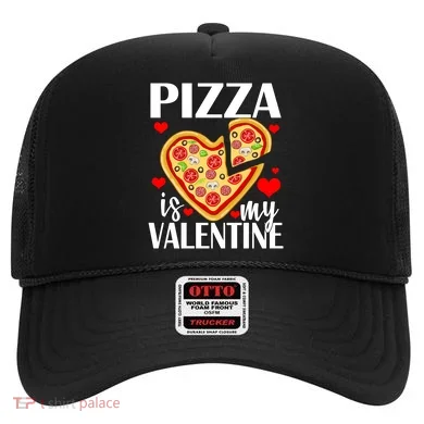 Pizza Is My Valentine Hat