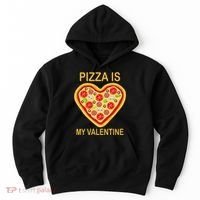 Pizza Is My Valentine Funny Pizza Lover Hoodie thumb 0