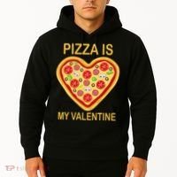 Pizza Is My Valentine Funny Pizza Lover Hoodie thumb 2