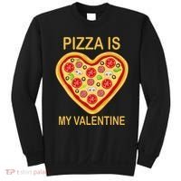 Pizza Is My Valentine Funny Pizza Lover Sweatshirt thumb 0