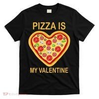 Pizza Is My Valentine Funny Pizza Lover T-Shirt thumb 0