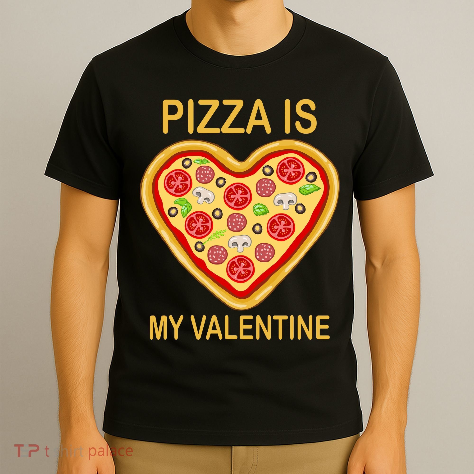 Pizza Is My Valentine Funny Pizza Lover T-Shirt