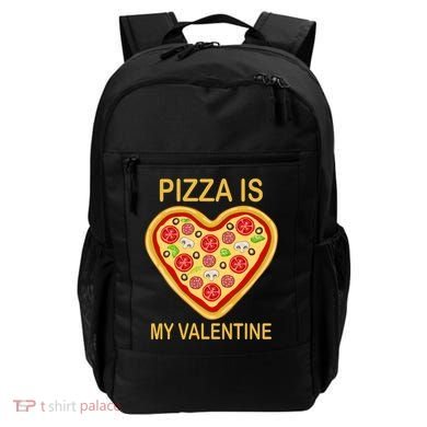 Pizza Is My Valentine Funny Pizza Lover Backpack