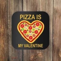 Pizza Is My Valentine Funny Pizza Lover Coaster thumb 0