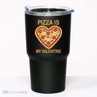 Pizza Is My Valentine Funny Pizza Lover Tumbler thumb 0