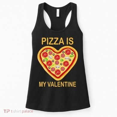 Pizza Is My Valentine Funny Pizza Lover Women's Tank Top