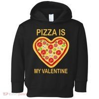 Pizza Is My Valentine Funny Pizza Lover Toddler Hoodie thumb 0