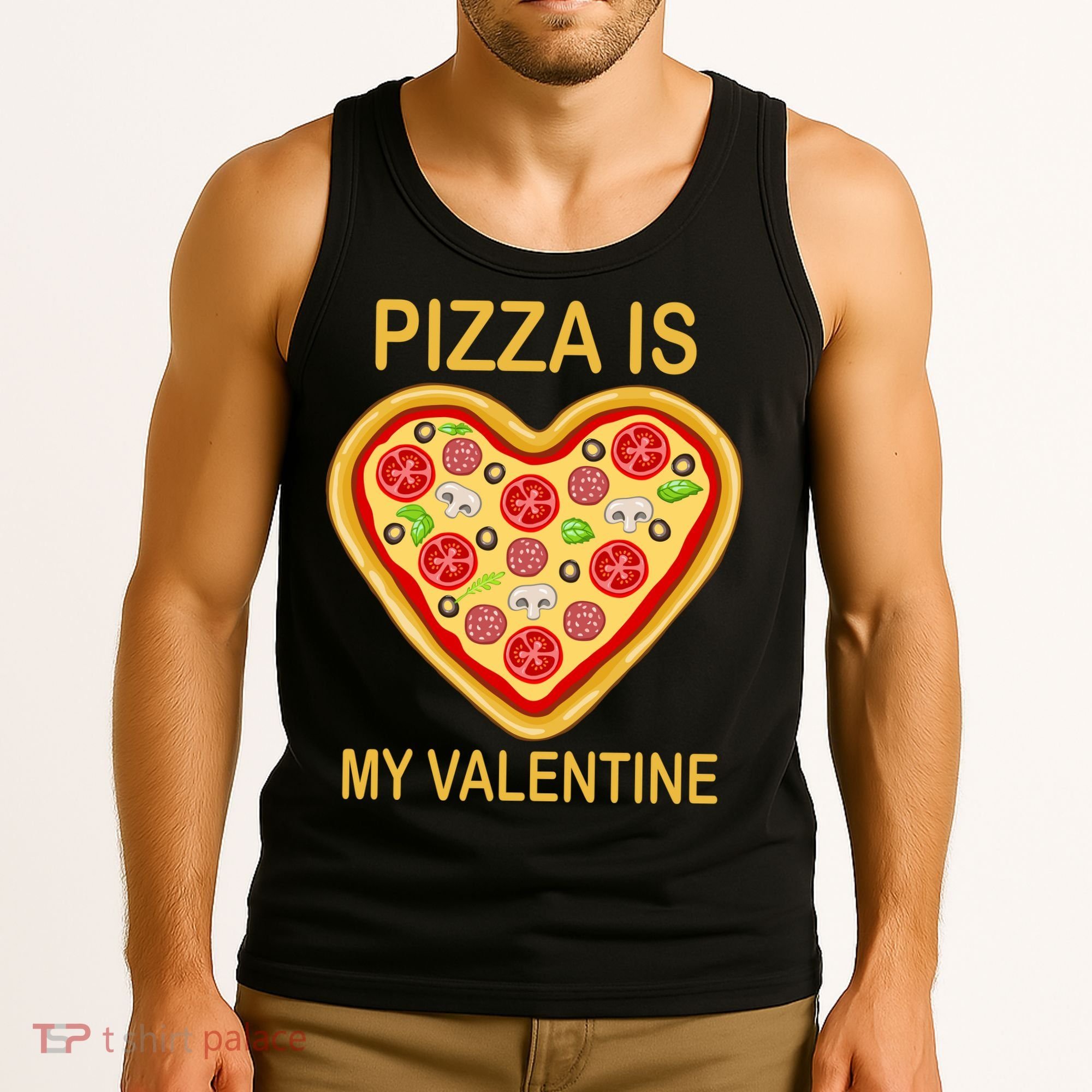 Pizza Is My Valentine Funny Pizza Lover Tank Top