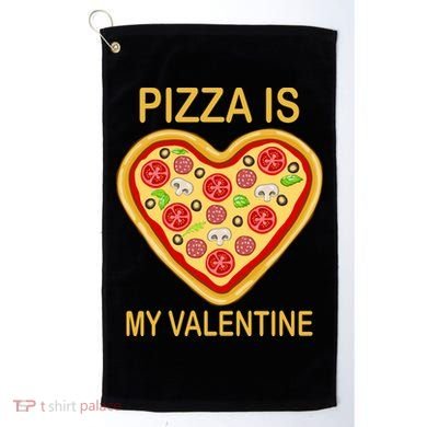 Pizza Is My Valentine Funny Pizza Lover Golf Towel