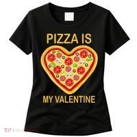 Pizza Is My Valentine Funny Pizza Lover Women's T-Shirt thumb 0