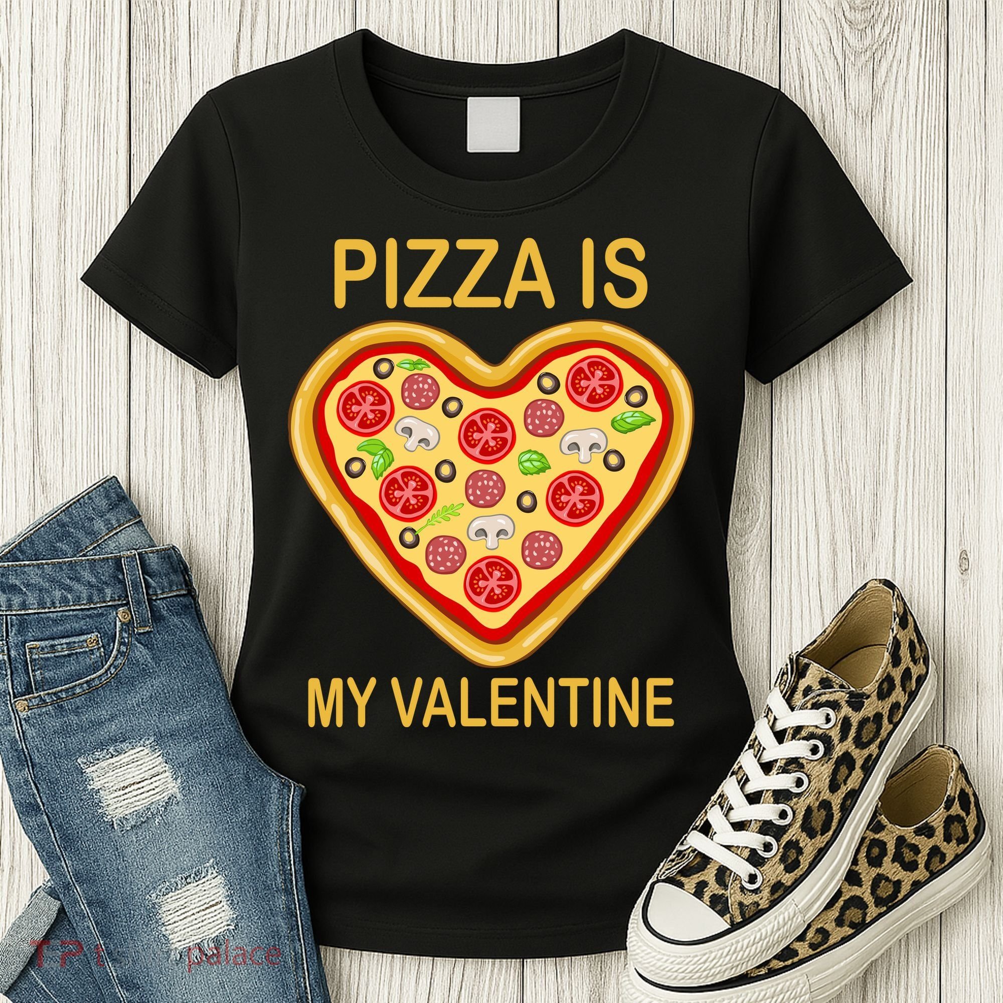 Pizza Is My Valentine Funny Pizza Lover Women's T-Shirt