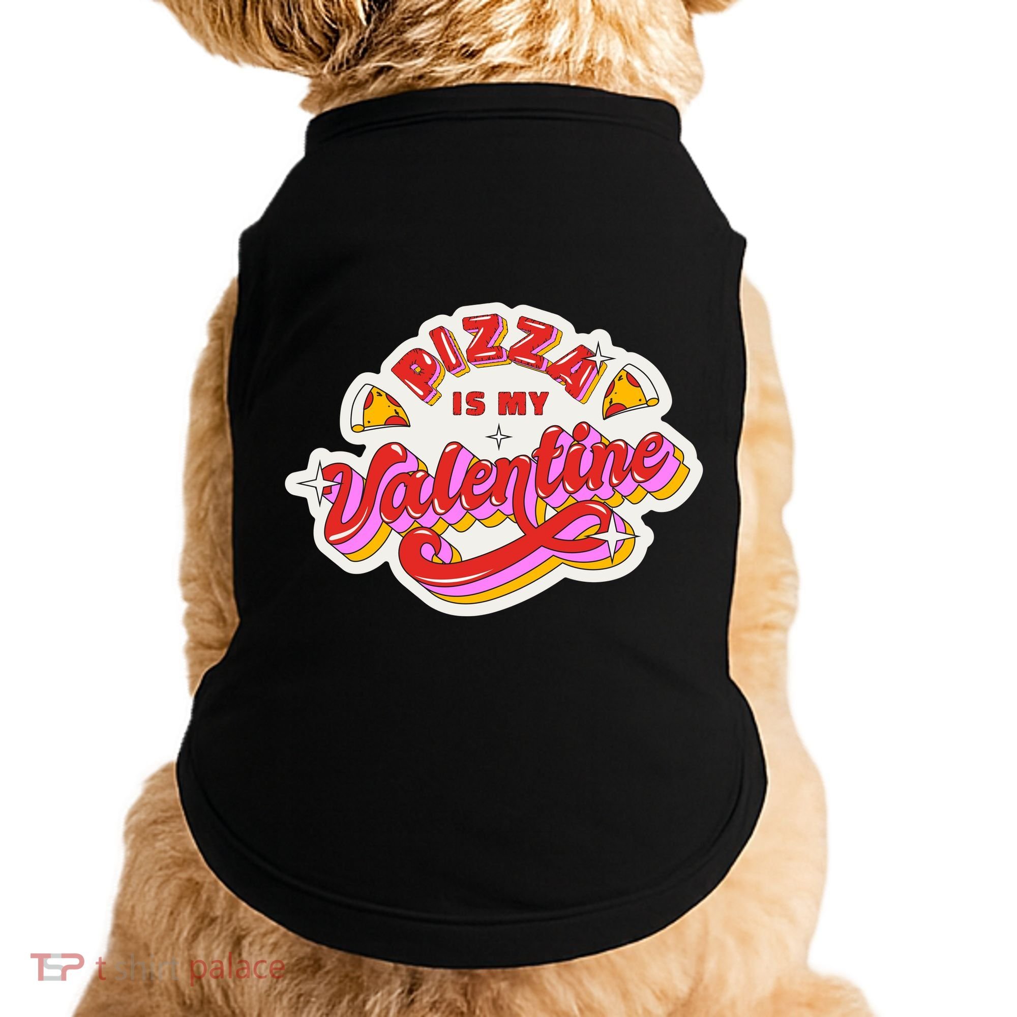Pizza Is My Valentine Funny Valentine's Day Love Doggie Tank