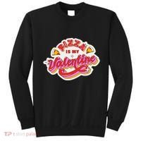 Pizza Is My Valentine Funny Valentine's Day Love Sweatshirt thumb 0