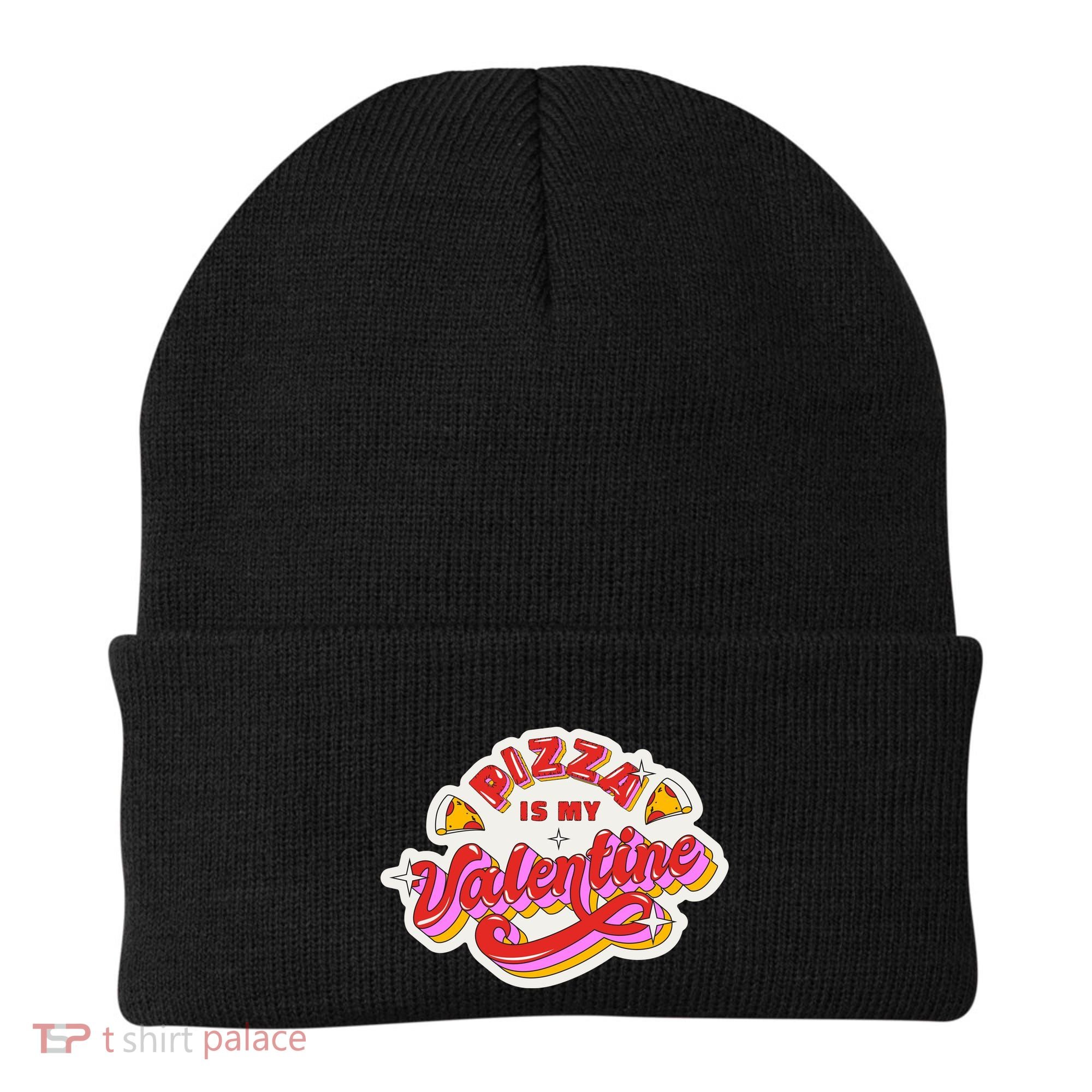 Pizza Is My Valentine Funny Valentine's Day Love Beanie
