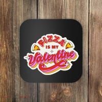Pizza Is My Valentine Funny Valentine's Day Love Coaster thumb 0