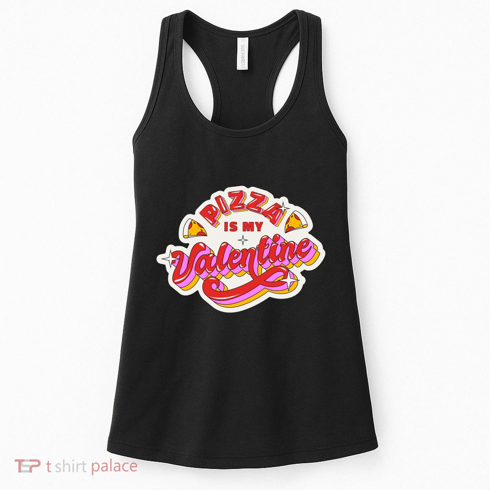 Pizza Is My Valentine Funny Valentine's Day Love Women's Tank Top