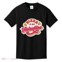 Pizza Is My Valentine Funny Valentine's Day Love Kids T-Shirt thumb 0