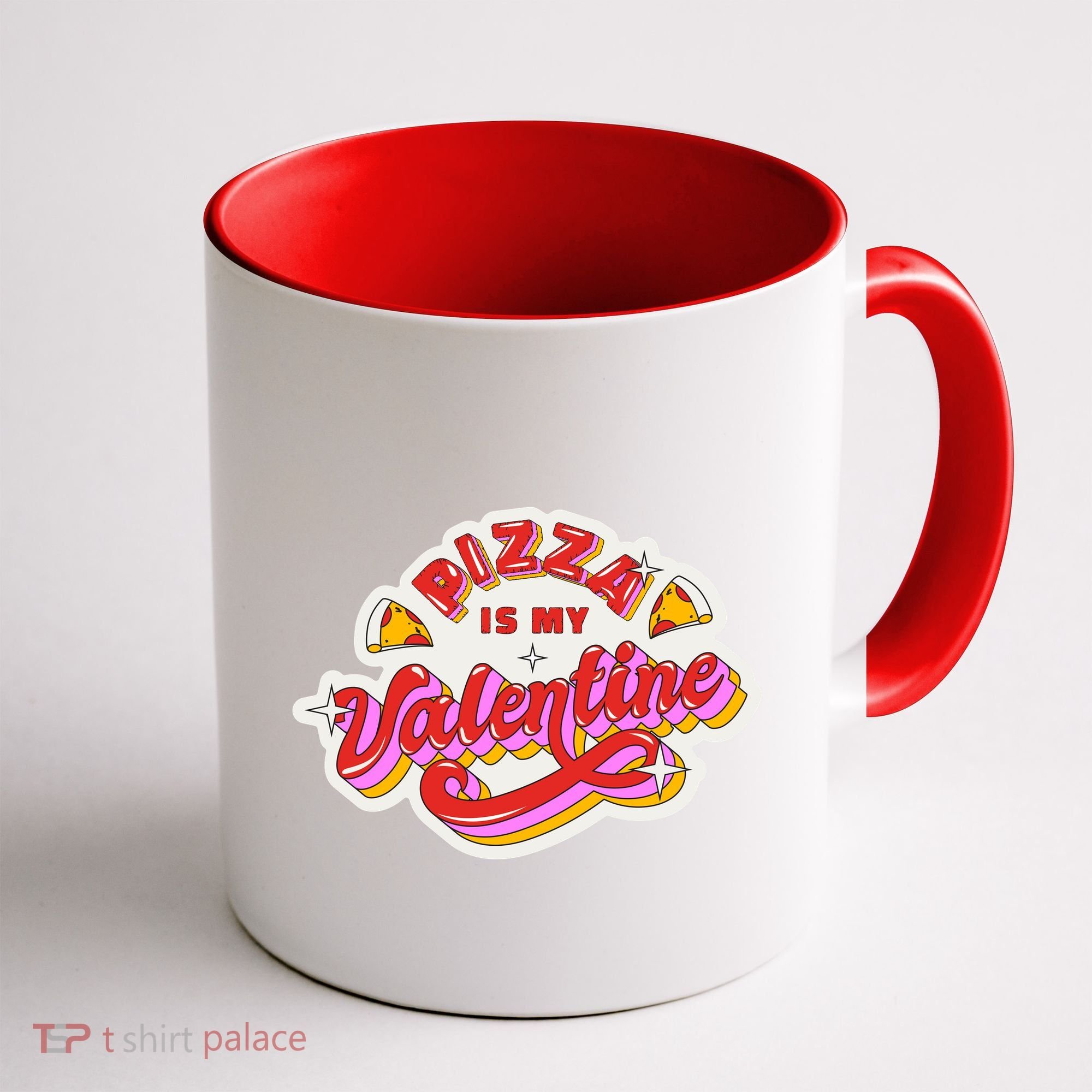 Pizza Is My Valentine Funny Valentine's Day Love Coffee Mug