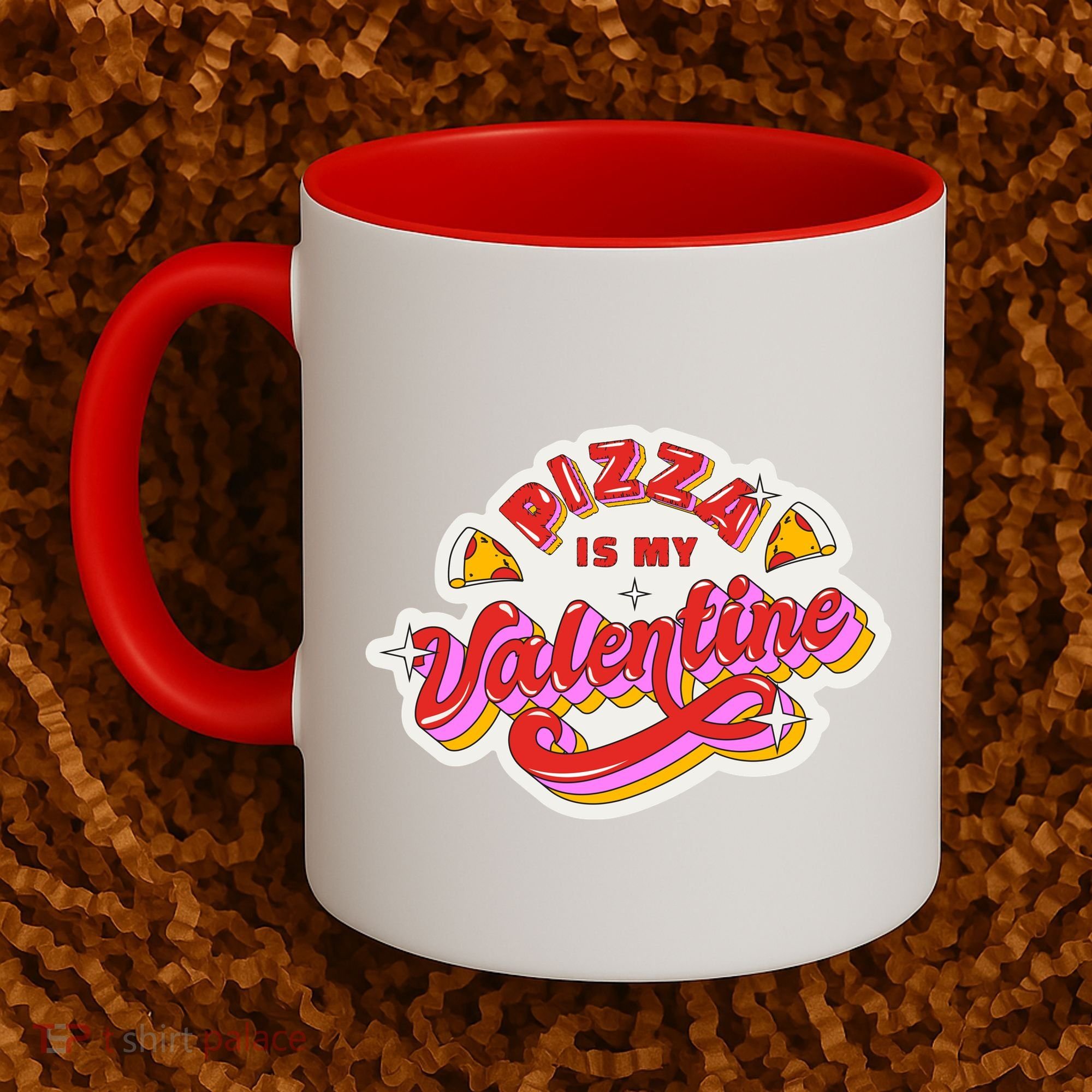 Pizza Is My Valentine Funny Valentine's Day Love Coffee Mug