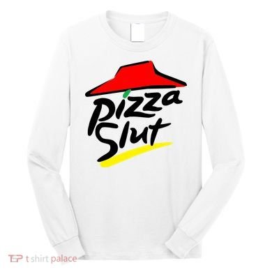 Pizza Slut Long Sleeve Shirt