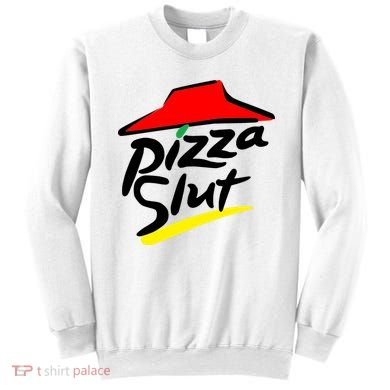 Pizza Slut Sweatshirt