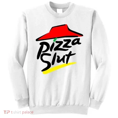 Pizza Slut Sweatshirt
