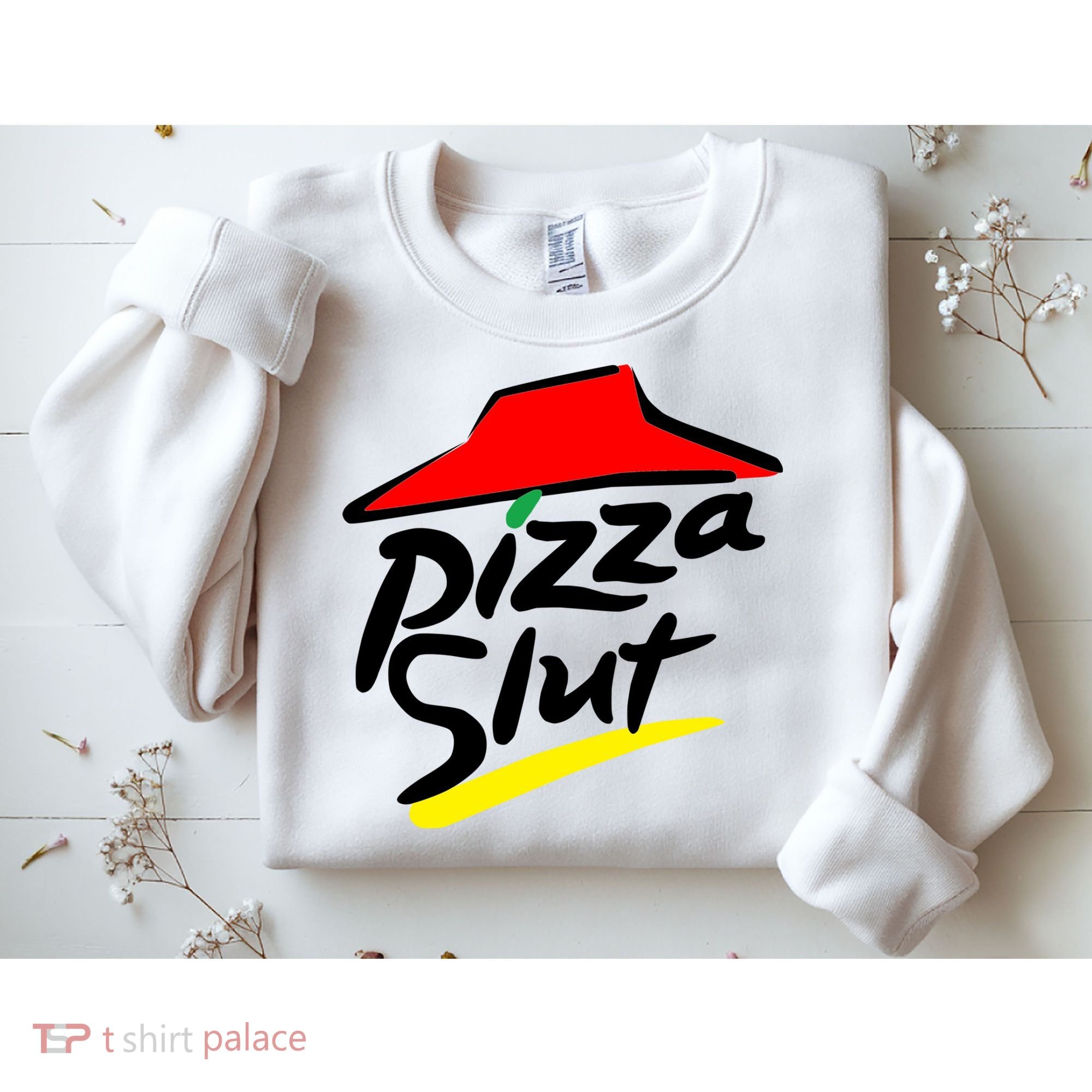 Pizza Slut Sweatshirt