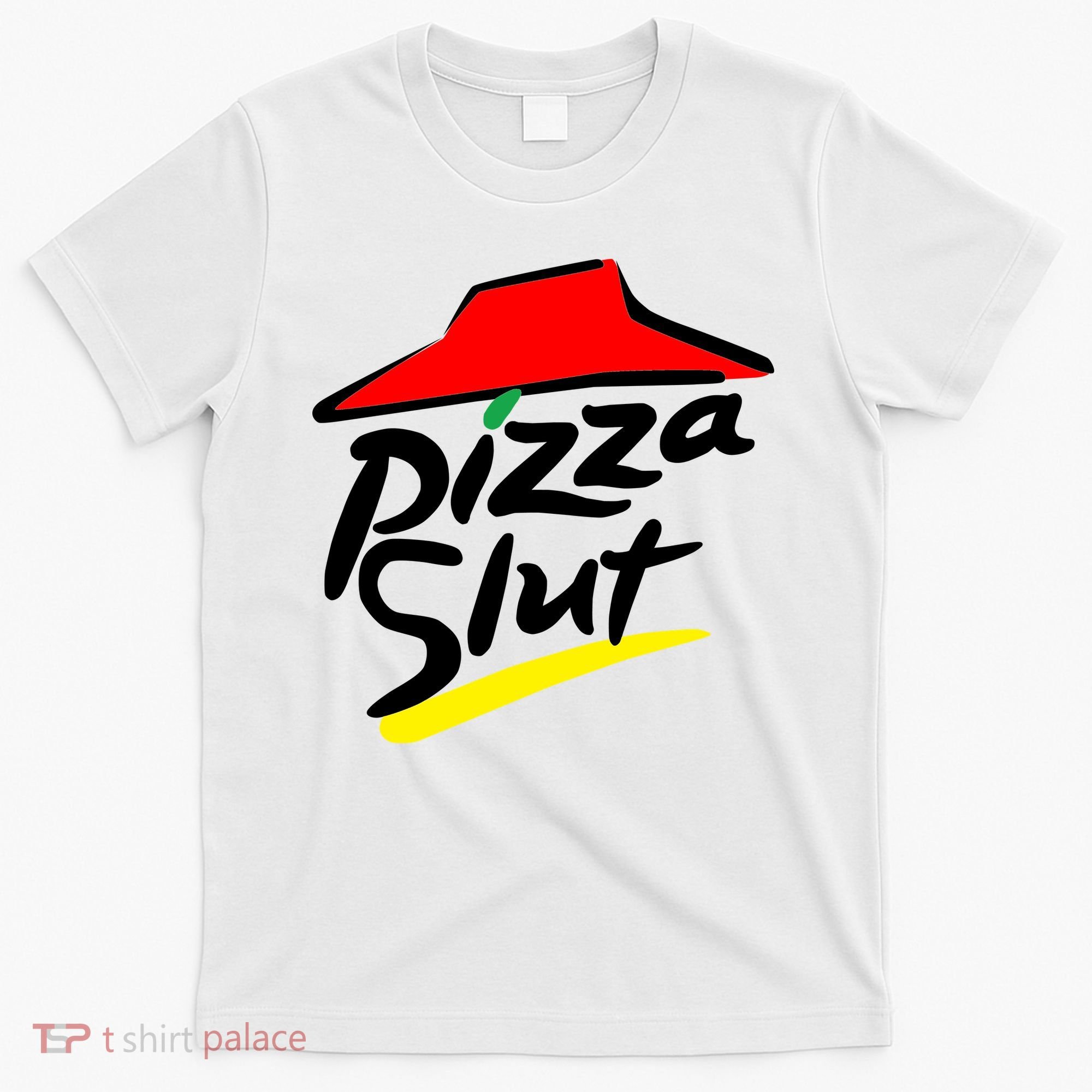 Pizza Slut T-Shirt