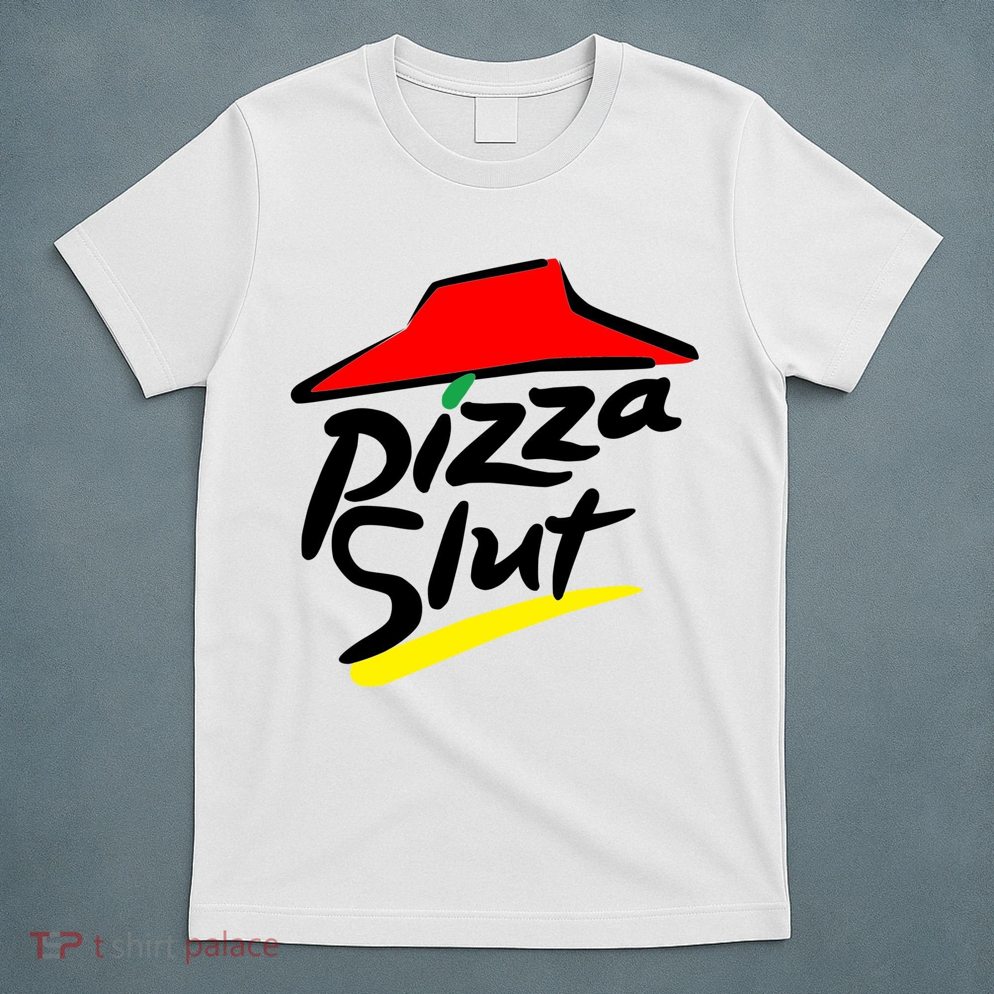 Pizza Slut T-Shirt