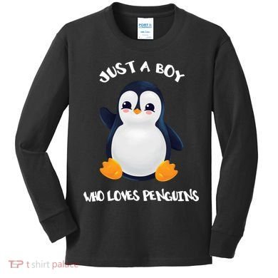 Penguin Just A Boy Who Loves Penguins Gift Kids Long Sleeve Shirt
