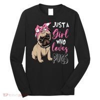Pug Just a Who Loves Pugs Long Sleeve Shirt thumb 0