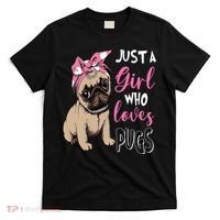 Pug Just a Who Loves Pugs T-Shirt thumb 0